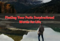 Finding Your Path: Inspirational Words for Life