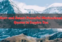 Short and Sweet: Powerful Motivational Quotes to Inspire You